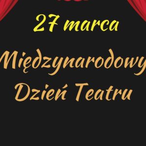 Międzynarodowy Dzień Teatru